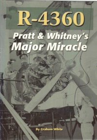 cover of the book R-4360: Pratt & Whitney's Major Miracle