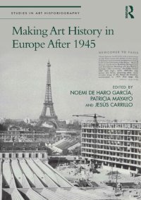 cover of the book Making Art History in Europe After 1945