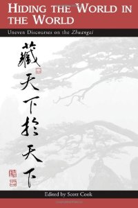 cover of the book Hiding the World in the World: Uneven Discourses on the Zhuangzi