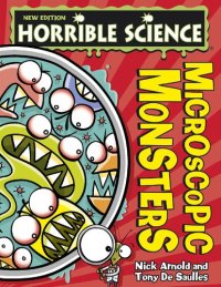 cover of the book Horrible Science: Microscopic Monsters