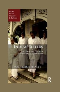 cover of the book Indian Sisters: A History of Nursing and the State, 1907–2007