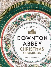 cover of the book The Official Downton Abbey Christmas Cookbook (Downton Abbey Cookery)