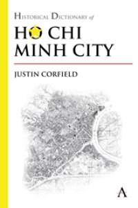 cover of the book Historical Dictionary of Ho Chi Minh City