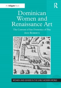 cover of the book Dominican Women and Renaissance Art: The Convent of San Domenico of Pisa