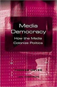 cover of the book Media Democracy: How the Media Colonize Politics