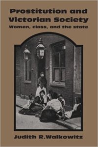 cover of the book Prostitution and Victorian Society : Women, Class, and the State