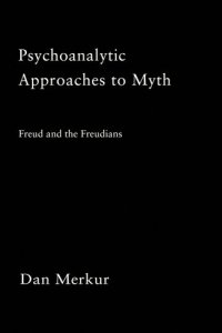 cover of the book Psychoanalytic Approaches to Myth: Freud and the Freudians