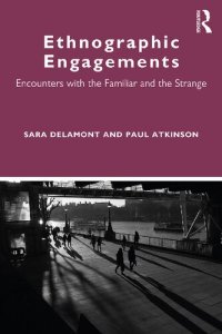 cover of the book Ethnographic Engagements: Encounters with the Familiar and the Strange