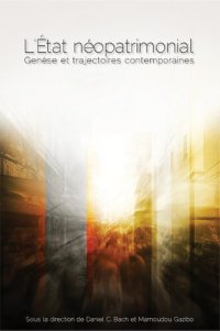 cover of the book L'État néopatrimonial: Genèse et trajectoires contemporaines