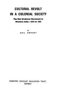 cover of the book Cultural Revolt in a Colonial Society: The Non Brahman Movement in Western India, 1873 to 1930