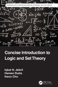 cover of the book Concise Introduction to Logic and Set Theory (Mathematics and its Applications)