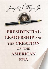 cover of the book Presidential Leadership and the Creation of the American Era