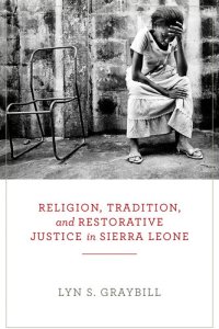 cover of the book Religion, Tradition, and Restorative Justice in Sierra Leone