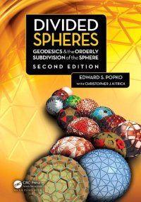 cover of the book Divided Spheres: Geodesics and the Orderly Subdivision of the Sphere