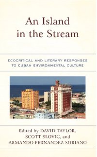 cover of the book An Island in the Stream: Ecocritical and Literary Responses to Cuban Environmental Culture