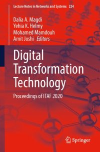 cover of the book Digital Transformation Technology: Proceedings of ITAF 2020 (Lecture Notes in Networks and Systems, 224)