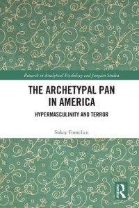 cover of the book The Archetypal Pan in America: Hypermasculinity and Terror