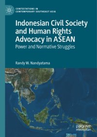 cover of the book Indonesian Civil Society and Human Rights Advocacy in ASEAN: Power and Normative Struggles