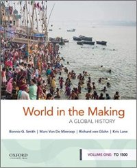 cover of the book World in the Making: A Global History, Volume One: To 1500