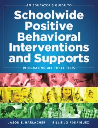 cover of the book An Educator's Guide to Schoolwide Positive Behavioral Inteventions and Supports: Integrating All Three Tiers (Swpbis Strategies)