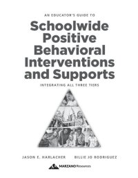 cover of the book An Educator's Guide to Schoolwide Positive Behavioral Inteventions and Supports: Integrating All Three Tiers