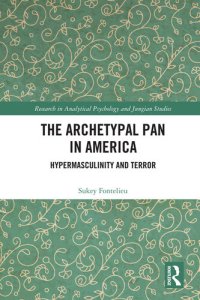 cover of the book The Archetypal Pan in America: Hypermasculinity and Terror