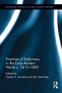 cover of the book Practices of Diplomacy in the Early Modern World c.1410-1800