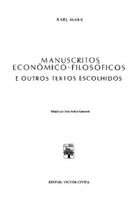 cover of the book Manuscritos Econômicos-Filosóficos - Teses contra Feuerbach - Salário, Preço e Lucro - Para Crítica da Economia Política - Rendimento e suas Fontes - 18 Brumário