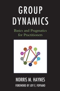 cover of the book Group Dynamics: Basics and Pragmatics for Practitioners