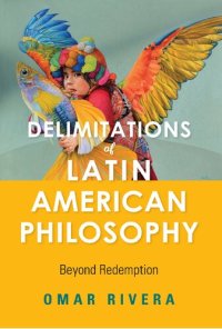 cover of the book Delimitations of Latin American Philosophy: Beyond Redemption