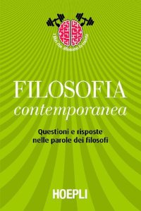 cover of the book Filosofia contemporanea. Questioni e risposte nelle parole dei filosofi