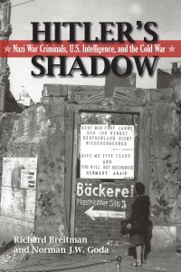 cover of the book Hitler's Shadow: Nazi War Criminals, U.S. Intelligence, and the Cold War