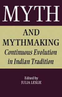 cover of the book Myth and Mythmaking: Continuous Evolution in Indian Tradition