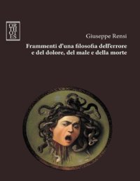 cover of the book Frammenti d'una filosofia dell’errore e del dolore, del male e della morte