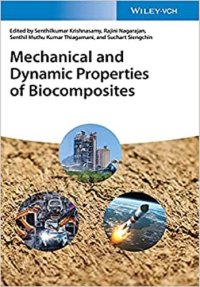 cover of the book Mechanical and Dynamic Properties of Biocomposites