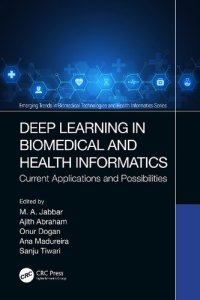 cover of the book Deep Learning in Biomedical and Health Informatics: Current Applications and Possibilities (Emerging Trends in Biomedical Technologies and Health informatics)