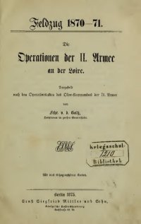 cover of the book Die Operationen der II. Armee an der Loire. Dargestellt nach den Operationsakten des Oberkommandos der II. Armee