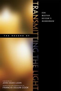 cover of the book The Record of Transmitting the Light: Zen Master Keizan's Denkoroku