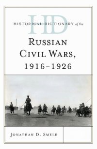 cover of the book Historical Dictionary of the Russian Civil Wars, 1916–1926