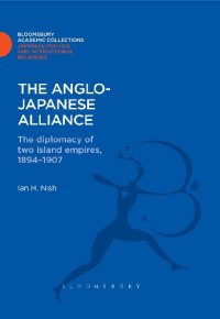 cover of the book The Anglo-Japanese Alliance: The Diplomacy of Two Island Empires 1984-1907