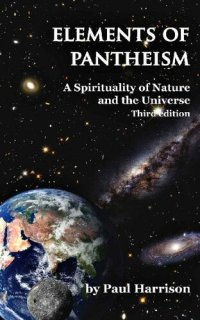 cover of the book Elements of Pantheism; A Spirituality of Nature and the Universe. 3rd Edition