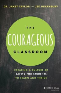 cover of the book The Courageous Classroom: Creating a Culture of Safety for Students to Learn and Thrive