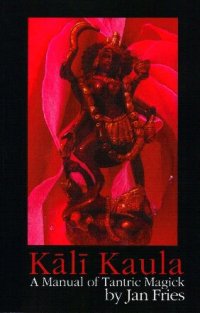 cover of the book Kali Kaula: A Manual of Tantric Magick