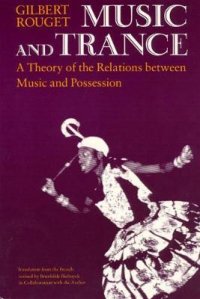 cover of the book Music and Trance: A Theory of the Relations between Music and Possession