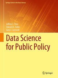 cover of the book Data Science for Public Policy (Springer Series in the Data Sciences)