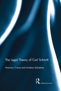 cover of the book The Legal Theory of Carl Schmitt