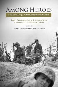 cover of the book Among Heroes: A Marine Corps Rifle Company on Peleliu