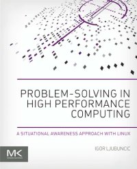 cover of the book Problem-solving in High Performance Computing: A Situational Awareness Approach with Linux