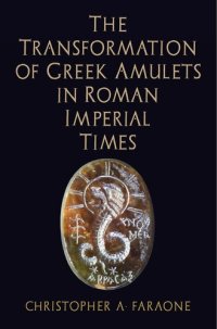 cover of the book The Transformation of Greek Amulets in Roman Imperial Times