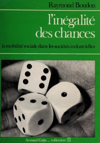 cover of the book L'inégalité des chances: la mobilité sociale dans les sociétés industrielles